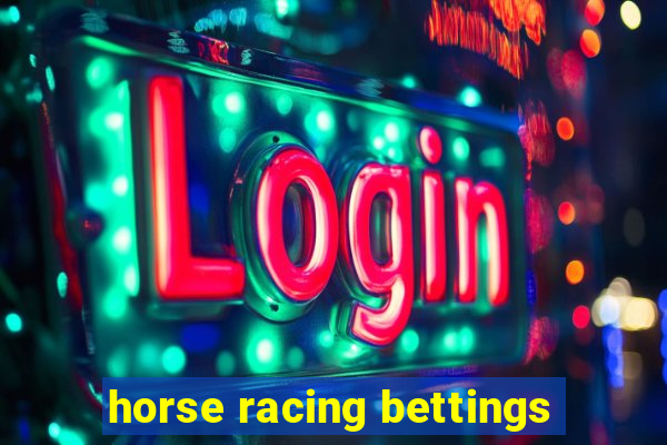 horse racing bettings