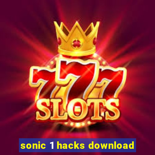 sonic 1 hacks download