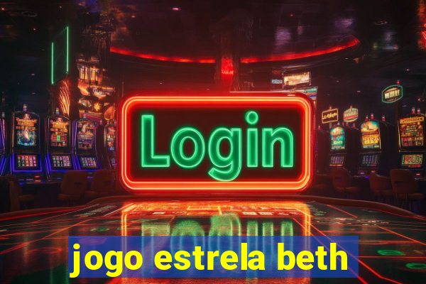 jogo estrela beth