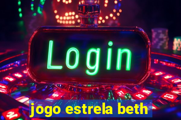 jogo estrela beth