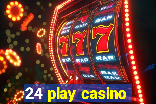 24 play casino