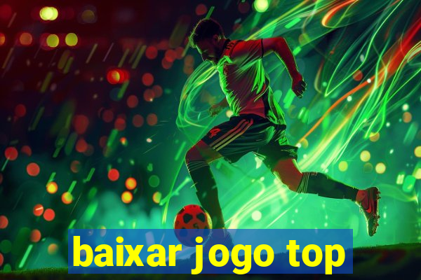 baixar jogo top