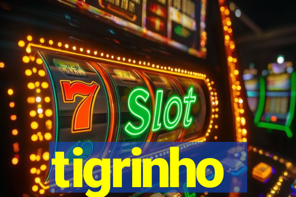 tigrinho