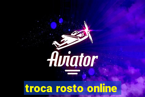 troca rosto online