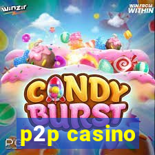 p2p casino