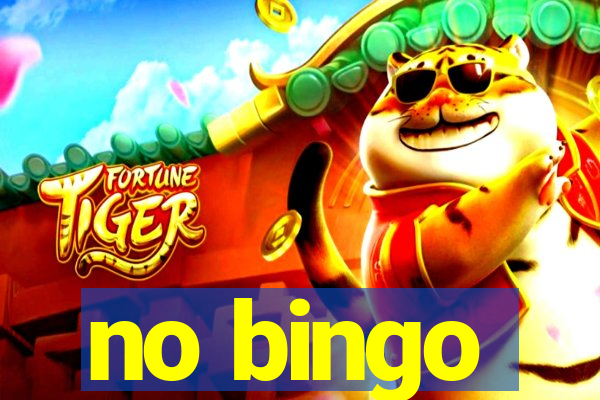 no bingo