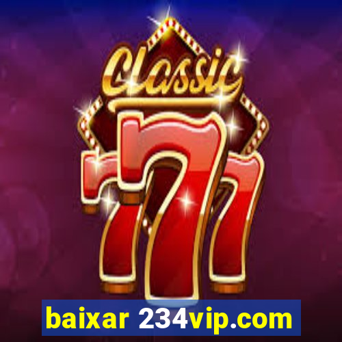 baixar 234vip.com