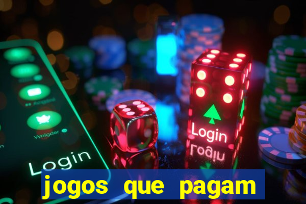 jogos que pagam dinheiro de verdade sem investir