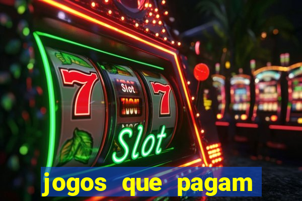 jogos que pagam dinheiro de verdade sem investir