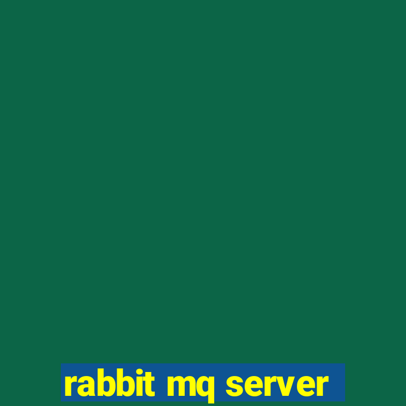 rabbit mq server