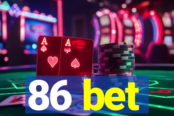 86 bet