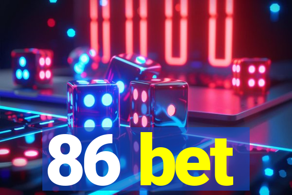 86 bet