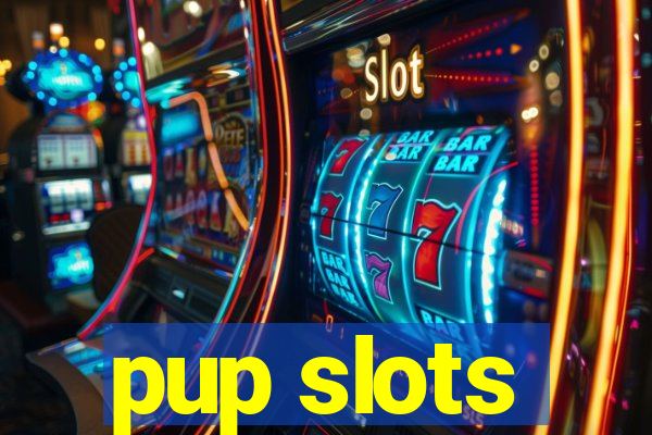 pup slots