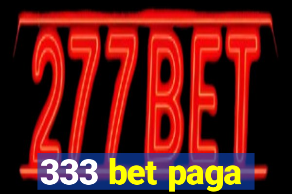 333 bet paga