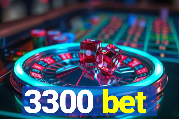 3300 bet