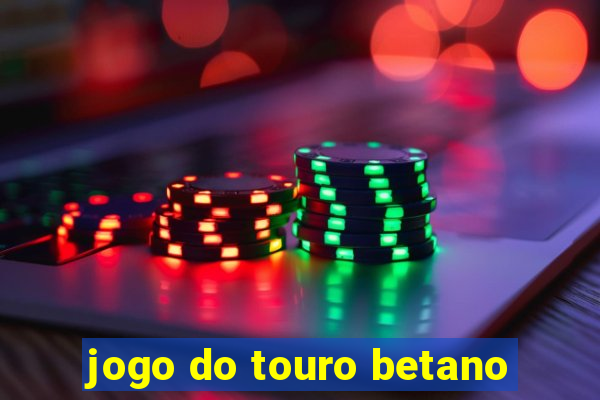 jogo do touro betano