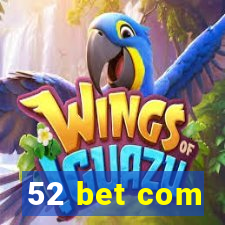 52 bet com