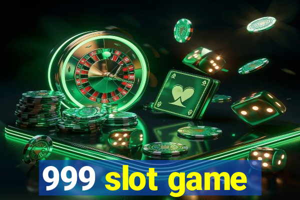 999 slot game