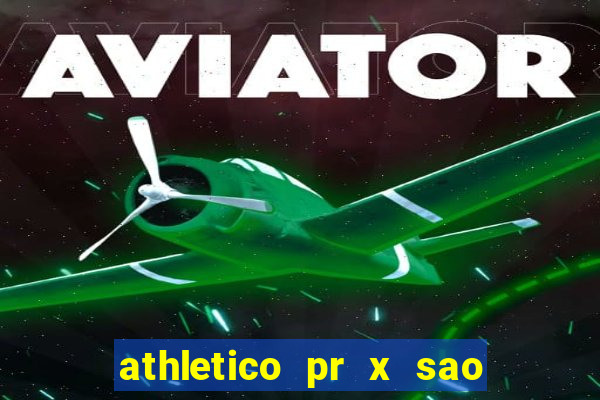 athletico pr x sao paulo palpites