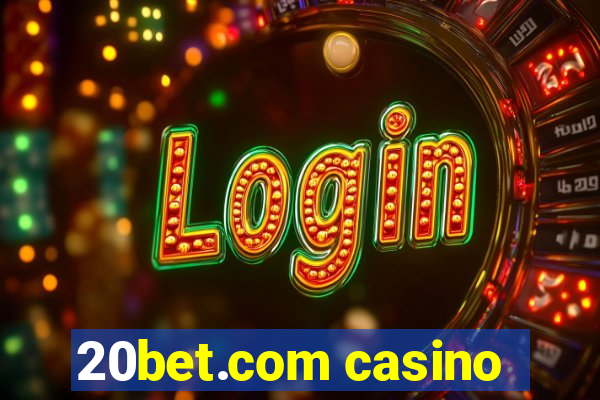 20bet.com casino