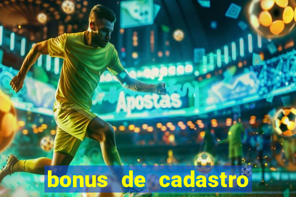 bonus de cadastro sem dep贸sito