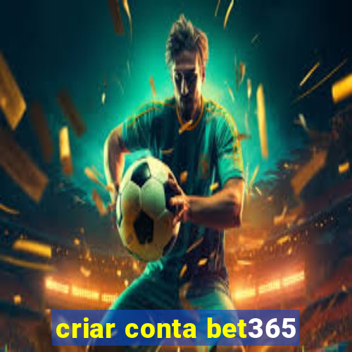 criar conta bet365