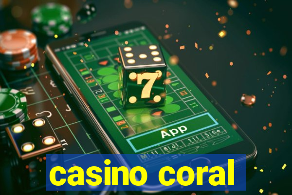 casino coral