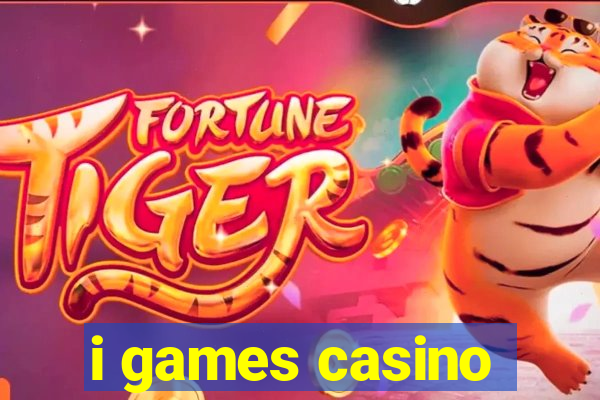 i games casino