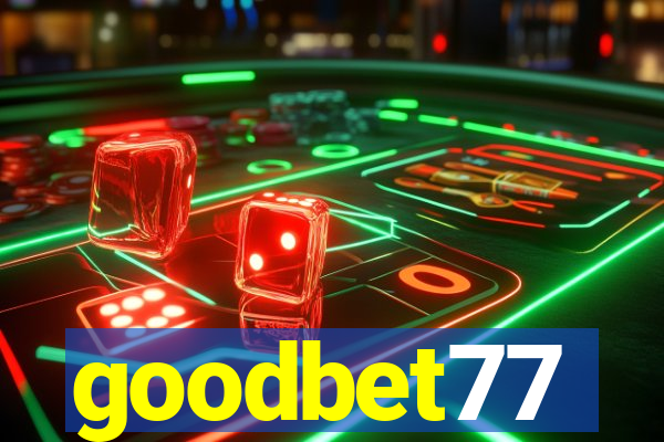 goodbet77