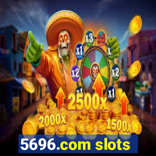 5696.com slots