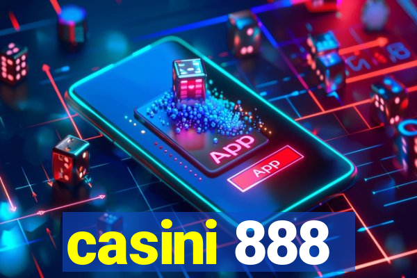 casini 888