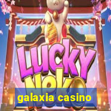 galaxia casino