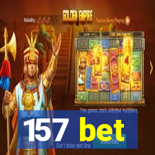 157 bet