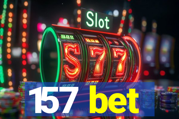 157 bet