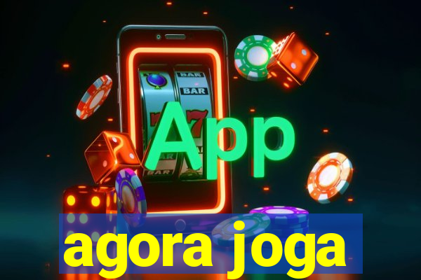 agora joga