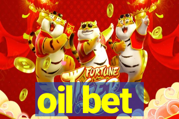 oil bet