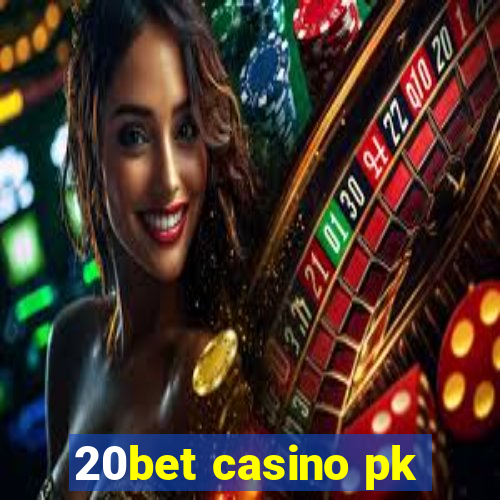 20bet casino pk