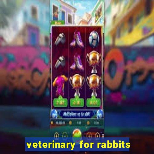 veterinary for rabbits