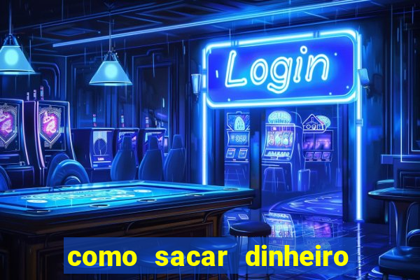 como sacar dinheiro no slots 777