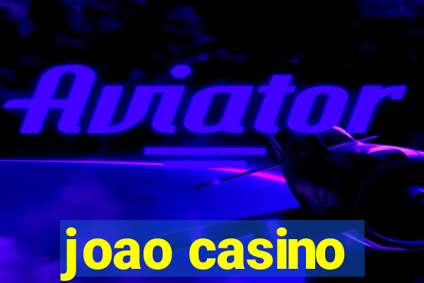 joao casino