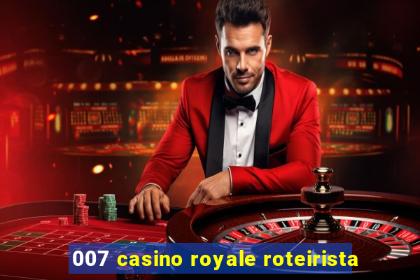 007 casino royale roteirista