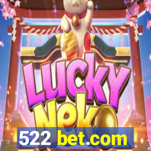 522 bet.com