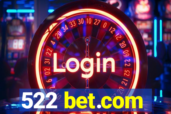 522 bet.com