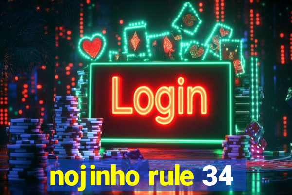 nojinho rule 34