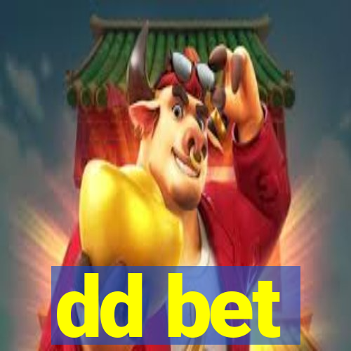 dd bet