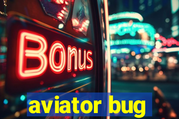 aviator bug