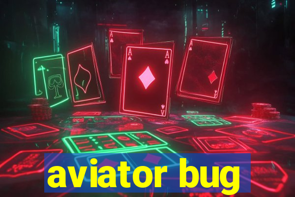 aviator bug