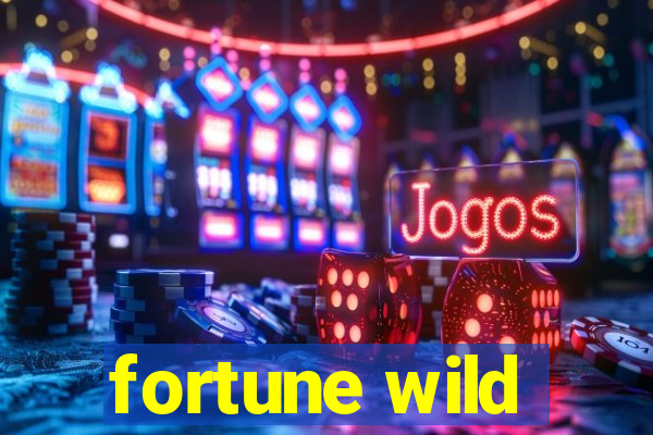 fortune wild