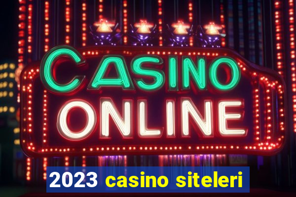 2023 casino siteleri