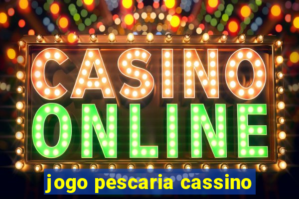 jogo pescaria cassino